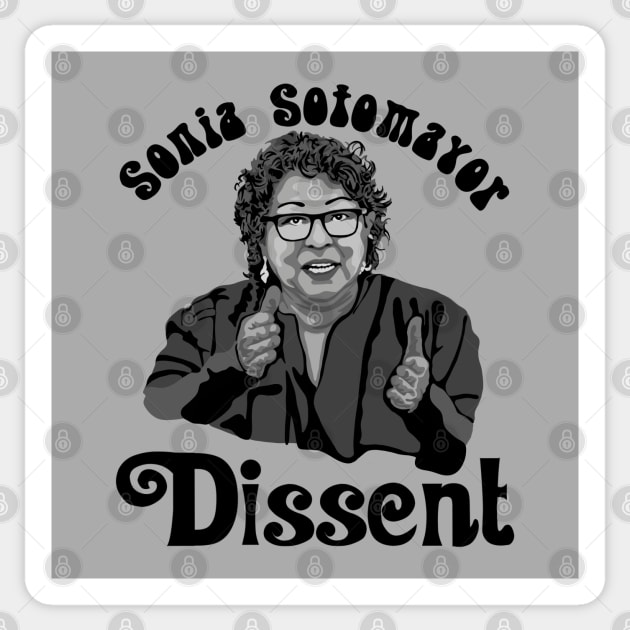 Sonia Sotomayor - Dissent Sticker by Slightly Unhinged